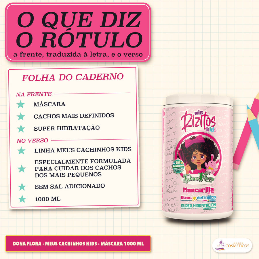 Máscara Hidratação Meus Cachinhos Kids Dona Flora: a frente traduzida e o verso em sete estrelas, a acabar em 1000 ML