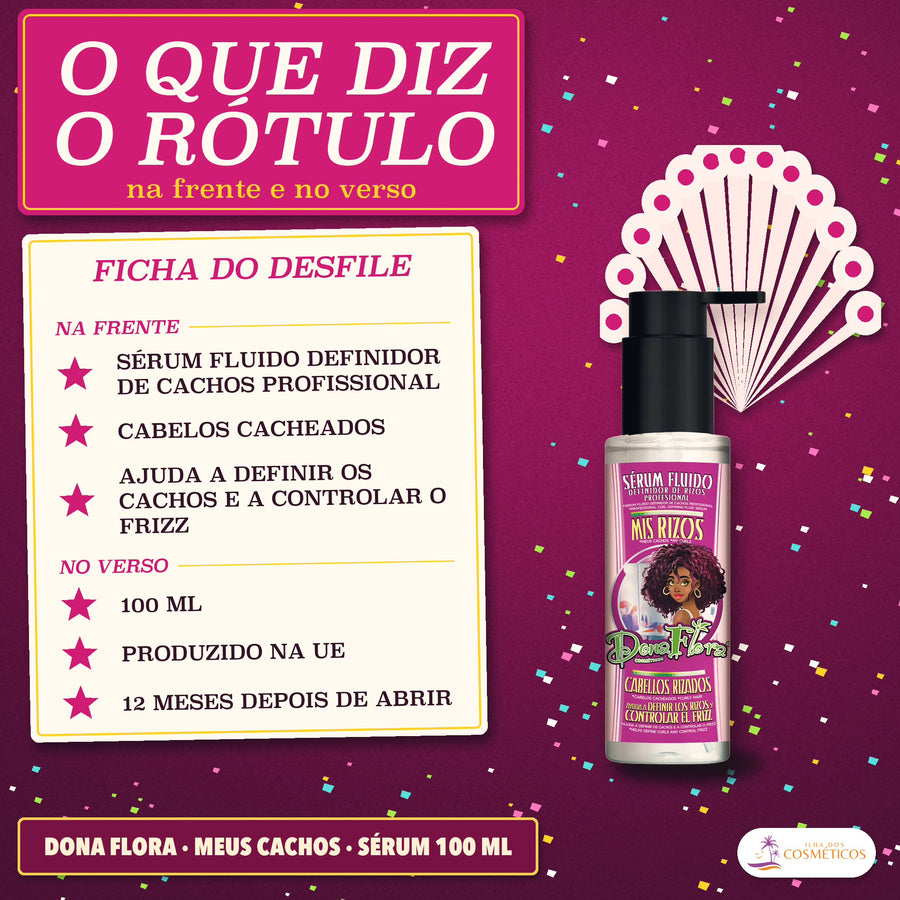 Sérum Definidor de Cachos Meus Cachos Dona Flora: o que diz o rótulo na frente e no verso, em seis pontos