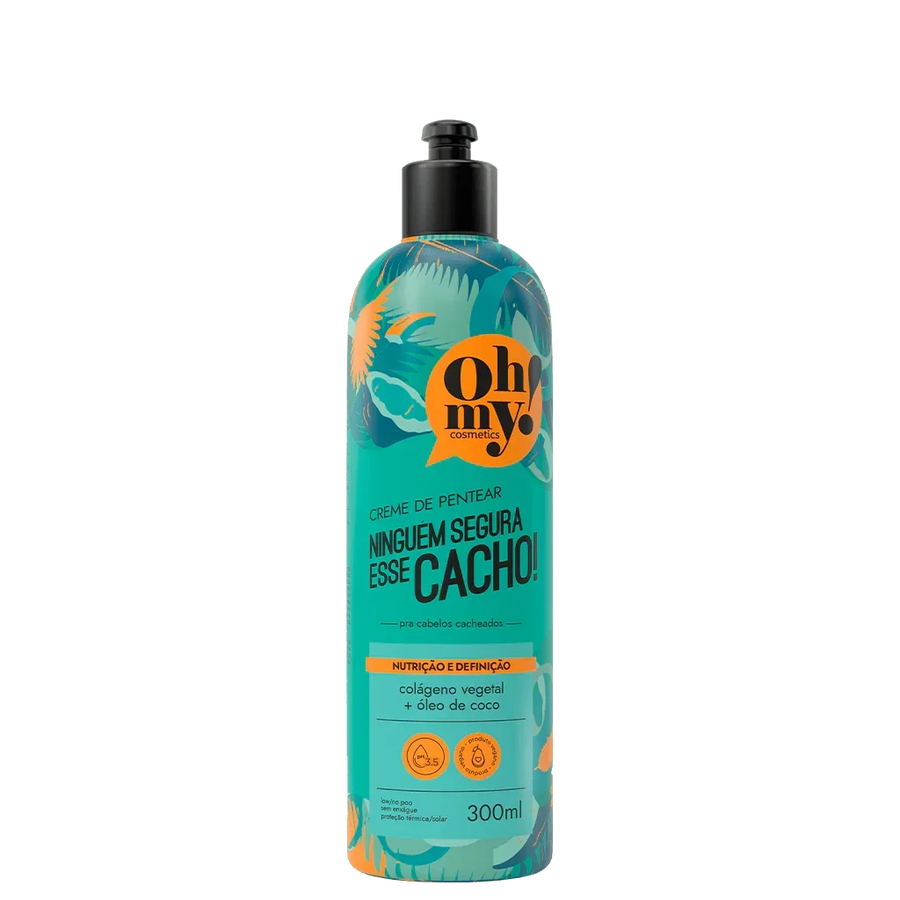 Oh My! Ninguém Segura Esse Cacho! Creme de Pentear 300ml - Ilha dos cosméticos