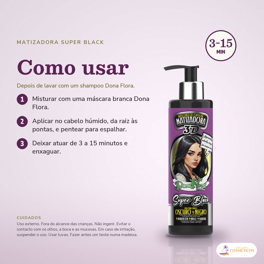 Máscara Matizadora Super Black Dona Flora Tom Preto: passos numerados de como usar e os cuidados no fundo