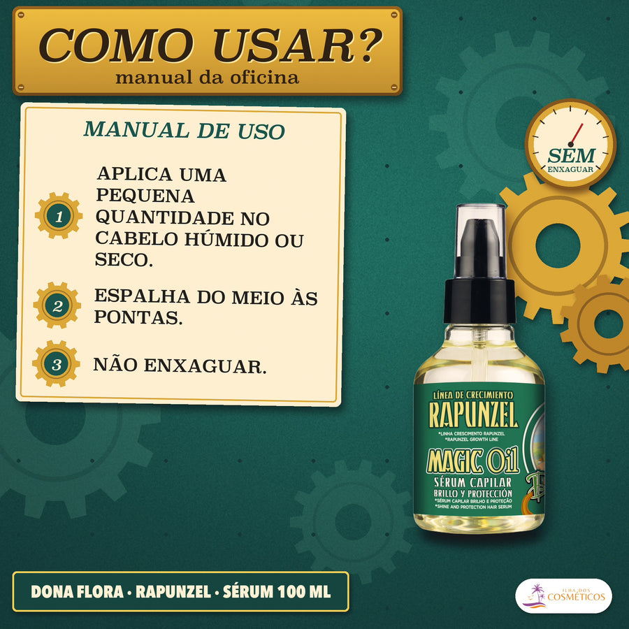 Magic Oil Rapunzel Dona Flora Sérum Brilho e Proteção: como usar, pouca quantidade do meio às pontas, no húmido ou no seco