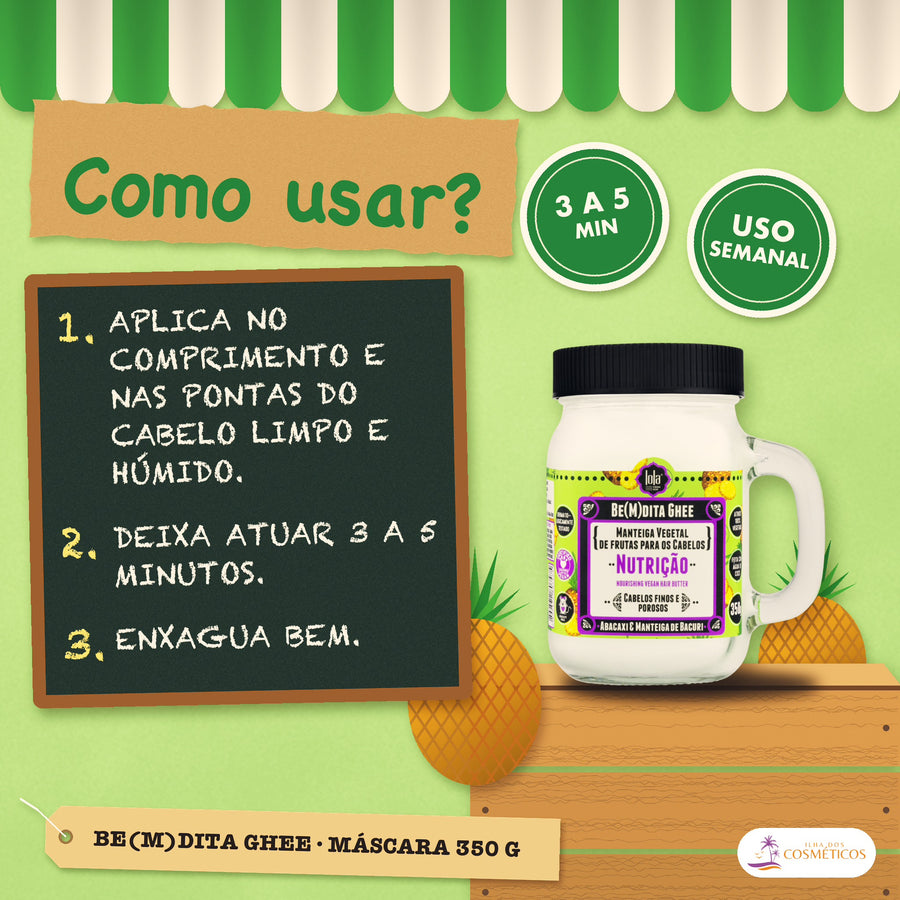 Máscara Be(M)dita Ghee Lola Nutrição Abacaxi e Manteiga: como usar, passo a passo, com o tempo e a frequência
