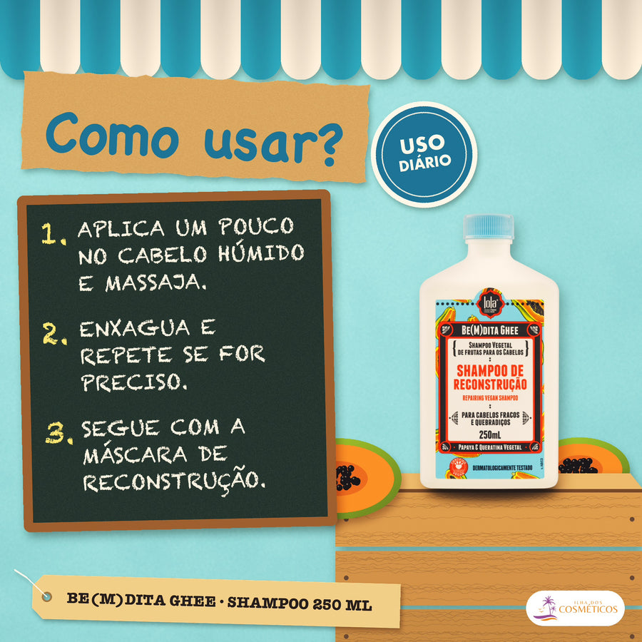 Shampoo Be(M)dita Ghee Lola Reconstrução Papaya: como usar, passo a passo, com o tempo e a frequência