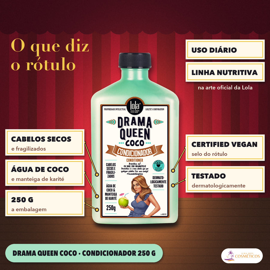 Condicionador Drama Queen Coco Lola Cabelo Seco: o que diz o rótulo, cabelos secos e fragilizados, 250 g
