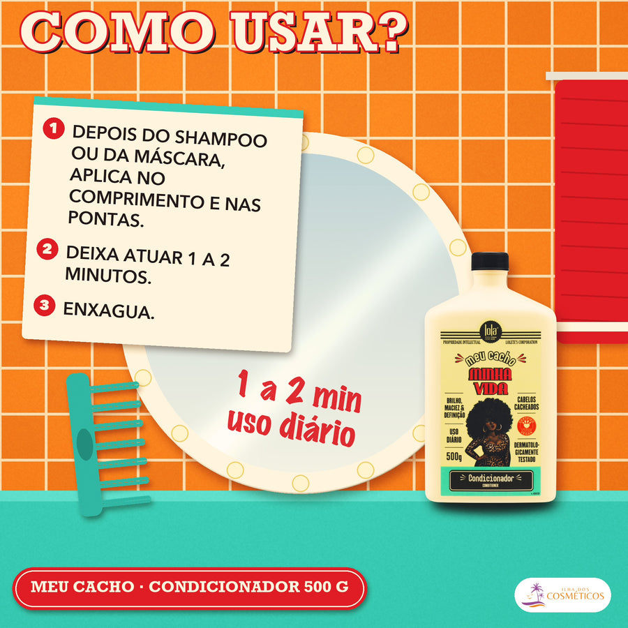 Condicionador Meu Cacho Minha Vida Lola: como usar, passo a passo, com a frequência