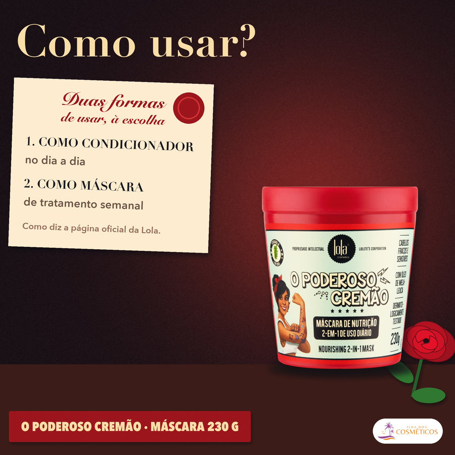 Máscara O Poderoso Cremão Lola Nutrição 2 em 1: como usar, condicionador no dia a dia ou máscara semanal