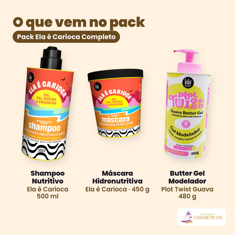 O que vem no Pack Ela é Carioca Completo: o Shampoo Nutritivo Ela é Carioca de 500 ml, a Máscara Hidronutritiva Ela é Carioca de 450 g e o Butter Gel Modelador Plot Twist Guava de 480 g, lado a lado sobre fundo liso, com o nome de cada um por baixo.