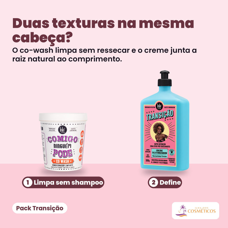 Pack Transição: o Co Wash Melaleuca Comigo Ninguém Pode de 450 g e o Creme Texturizador Transição de 500 g, pela ordem de uso (limpa sem shampoo, define).