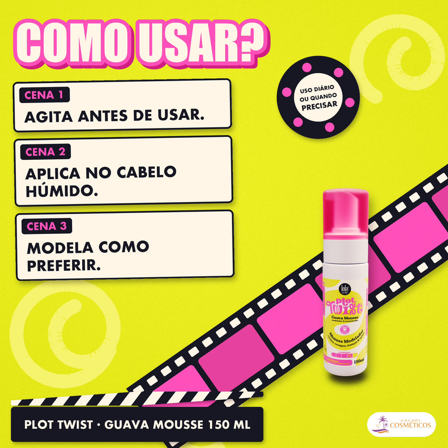 Mousse Plot Twist Lola Guava: como usar, passo a passo, com a frequência