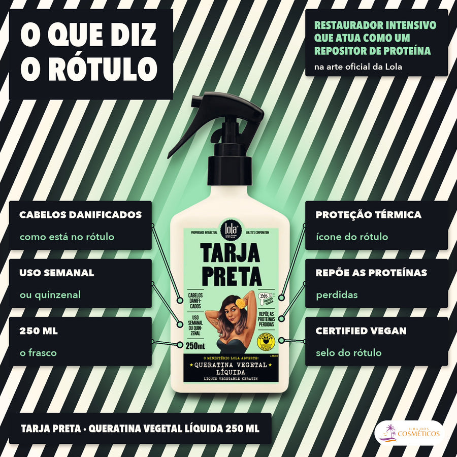 Spray Tarja Preta Lola Queratina Vegetal Líquida: o que diz o rótulo, cabelos danificados e repõe as proteínas perdidas