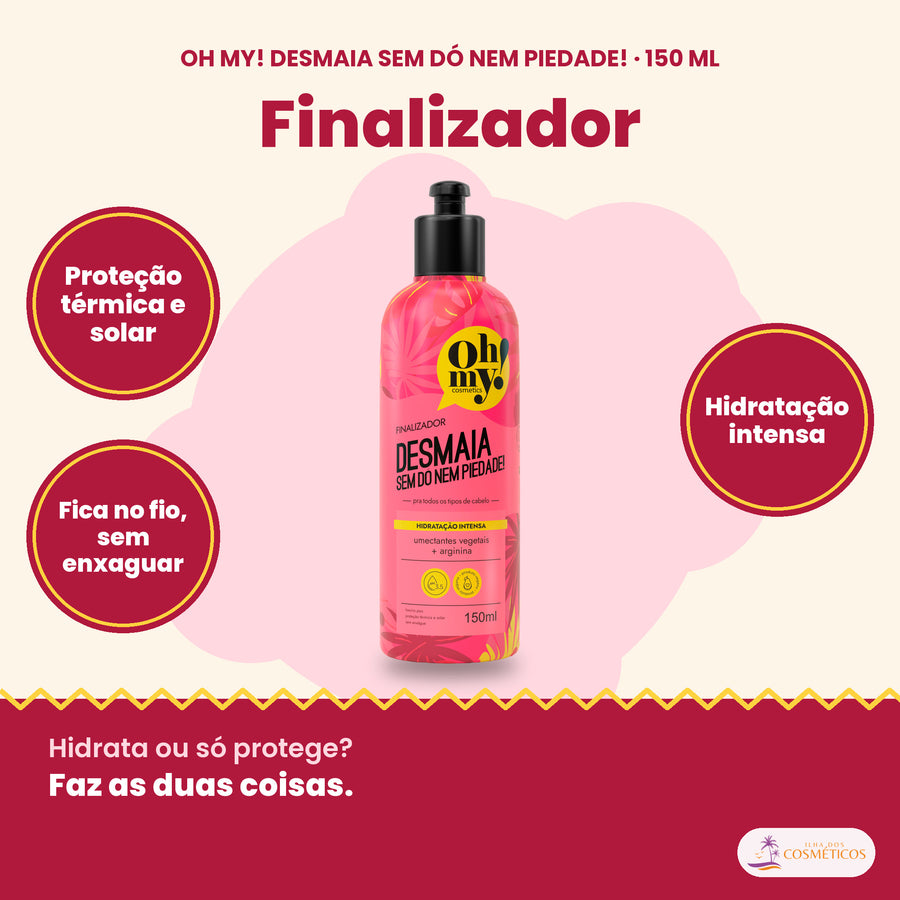 Finalizador Desmaia Oh My! 150 ml: proteção térmica e solar, fica no fio, sem enxaguar, hidratação intensa