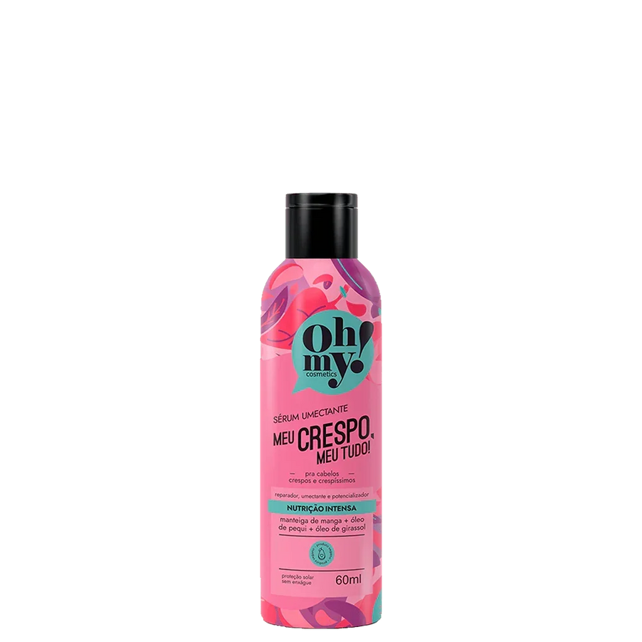 Oh My! Meu Crespo, Meu Tudo! Sérum Umectante 60ml - Ilha dos cosméticos