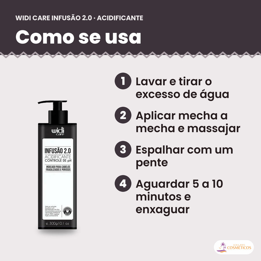 Modo de uso: Widi Care Infusão 2.0 Acidificante