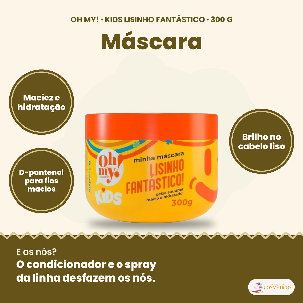 Oh My! Kids Lisinho Fantástico máscara 300 g, maciez, hidratação e brilho com D-pantenol