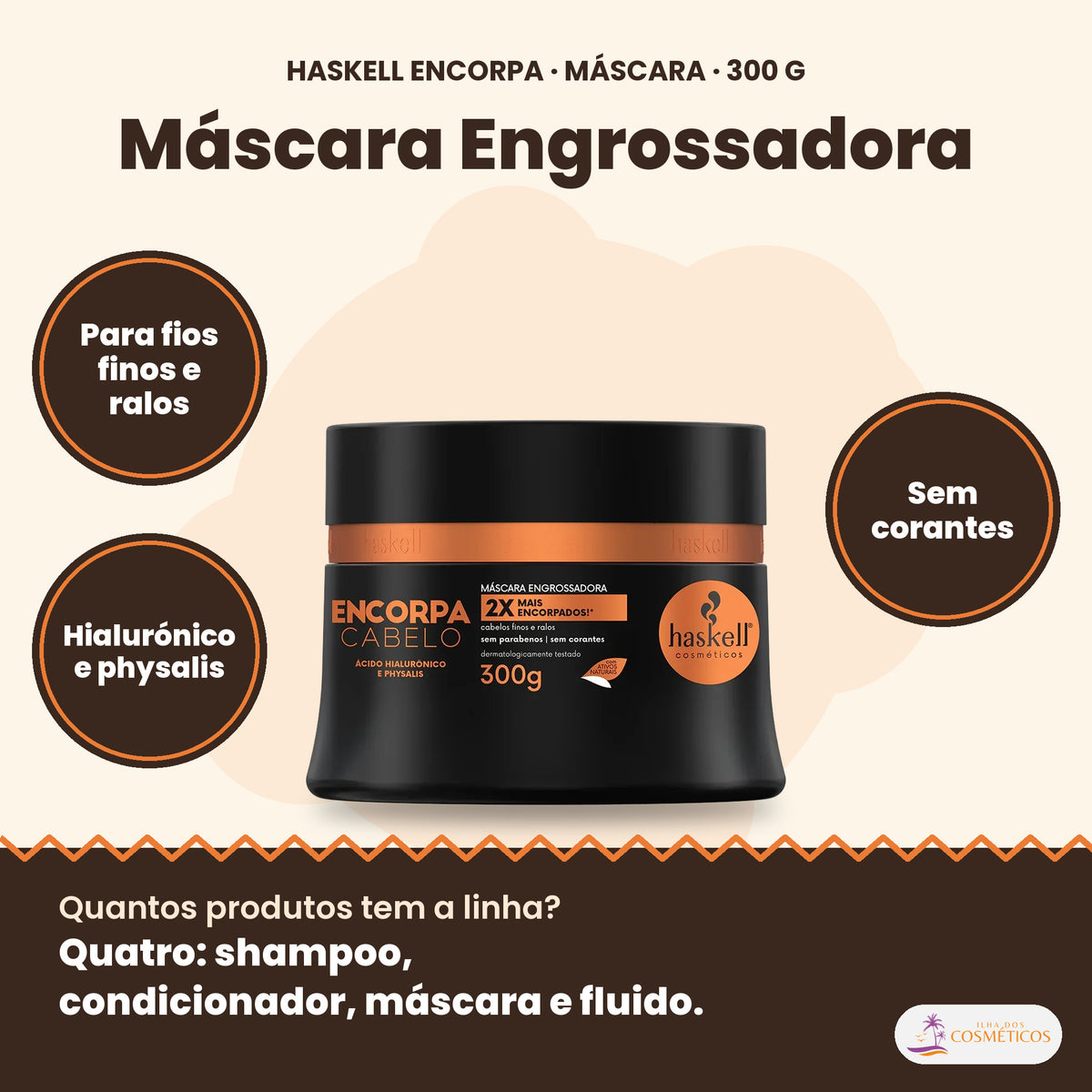 Haskell Encorpa Máscara Engrossadora: Para fios finos e ralos, hialurónico e physalis, sem corantes