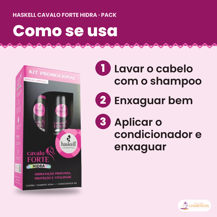 Modo de uso: Pack Haskell Cavalo Forte Hidra, shampoo 500 ml e condicionador 300 ml