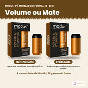 Pó modelador Modus efeito mate 20 g ao lado da versão de efeito volume