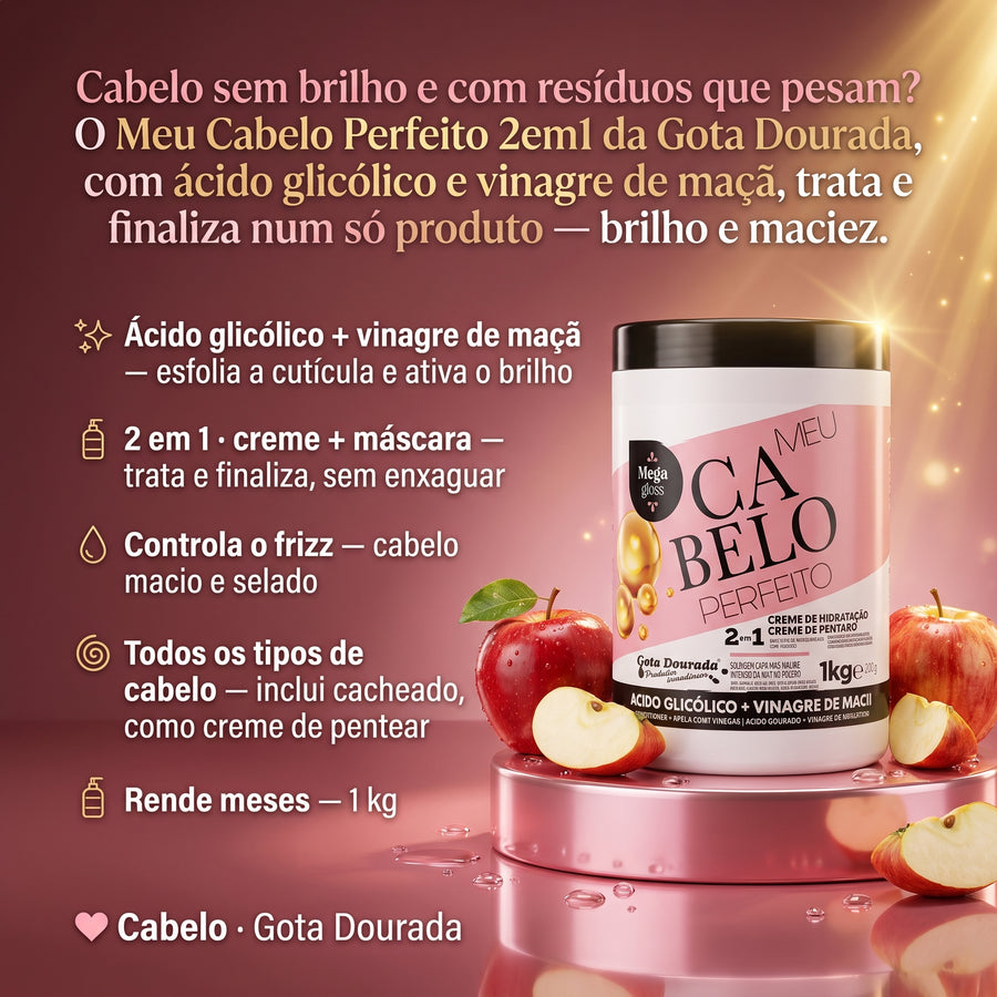 Gota Dourada Meu Cabelo Perfeito 2em1 Ácido Glicólico e Vinagre de Maçã 1kg