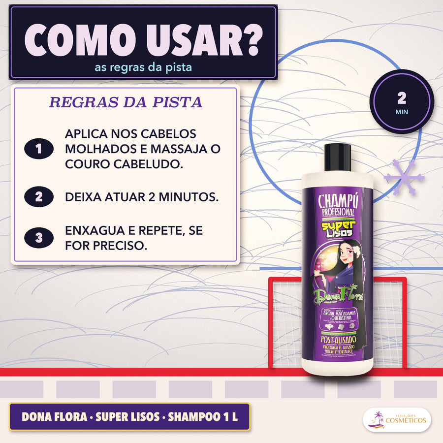 Shampoo Pós-Alisamento Dona Flora Super Lisos: os três passos do banho e o selo de 2 minutos