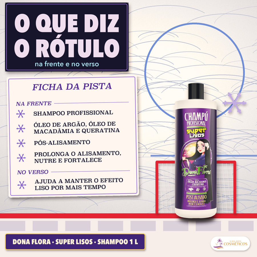 Shampoo Pós-Alisamento Dona Flora Super Lisos: o que se lê no frasco, em quatro linhas da frente e uma do verso