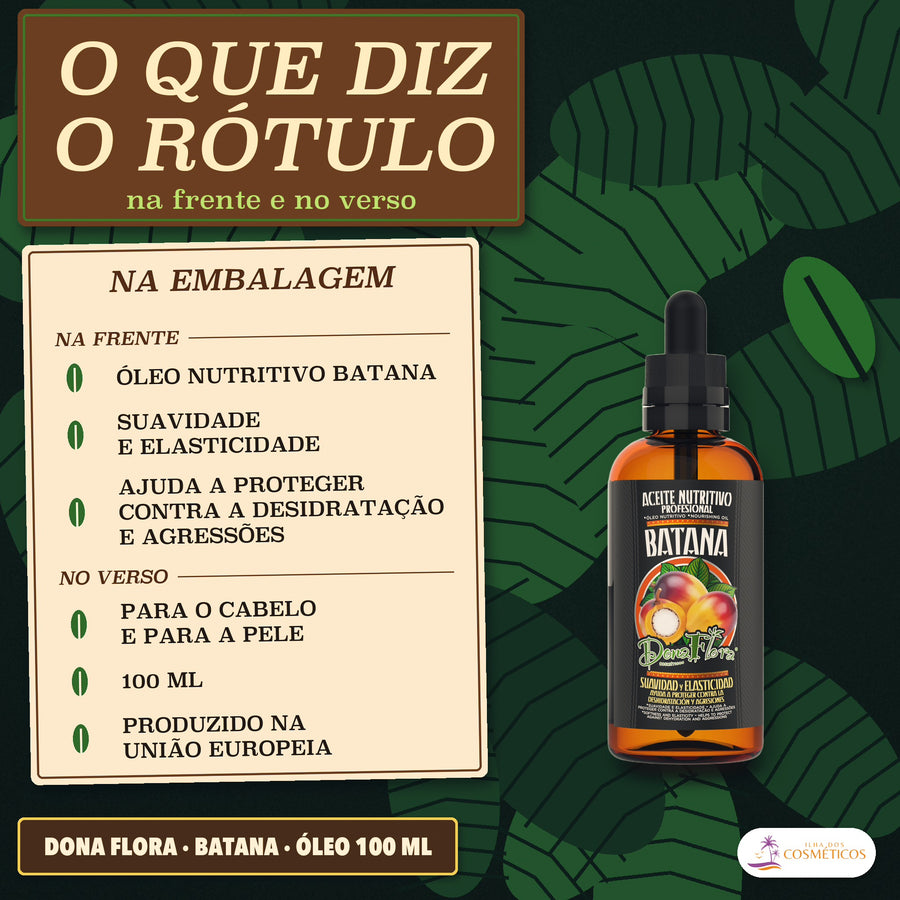 Óleo Nutritivo Batana Dona Flora Cabelo e Pele: folha bege da frente e do verso, com 100 ML, ao lado do frasco âmbar