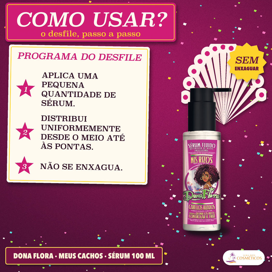 Sérum Definidor de Cachos Meus Cachos Dona Flora: como usar em três passos, uma pequena quantidade do meio até às pontas