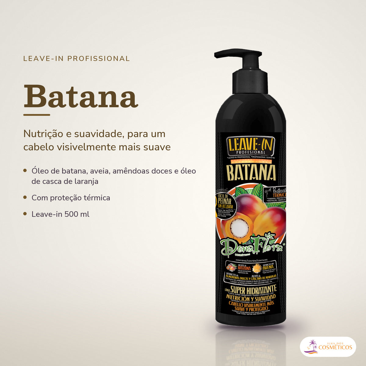 Leave-in Batana Dona Flora Nutrição e Proteção Térmica: frasco em fundo de estúdio, com o nome da linha e as notas