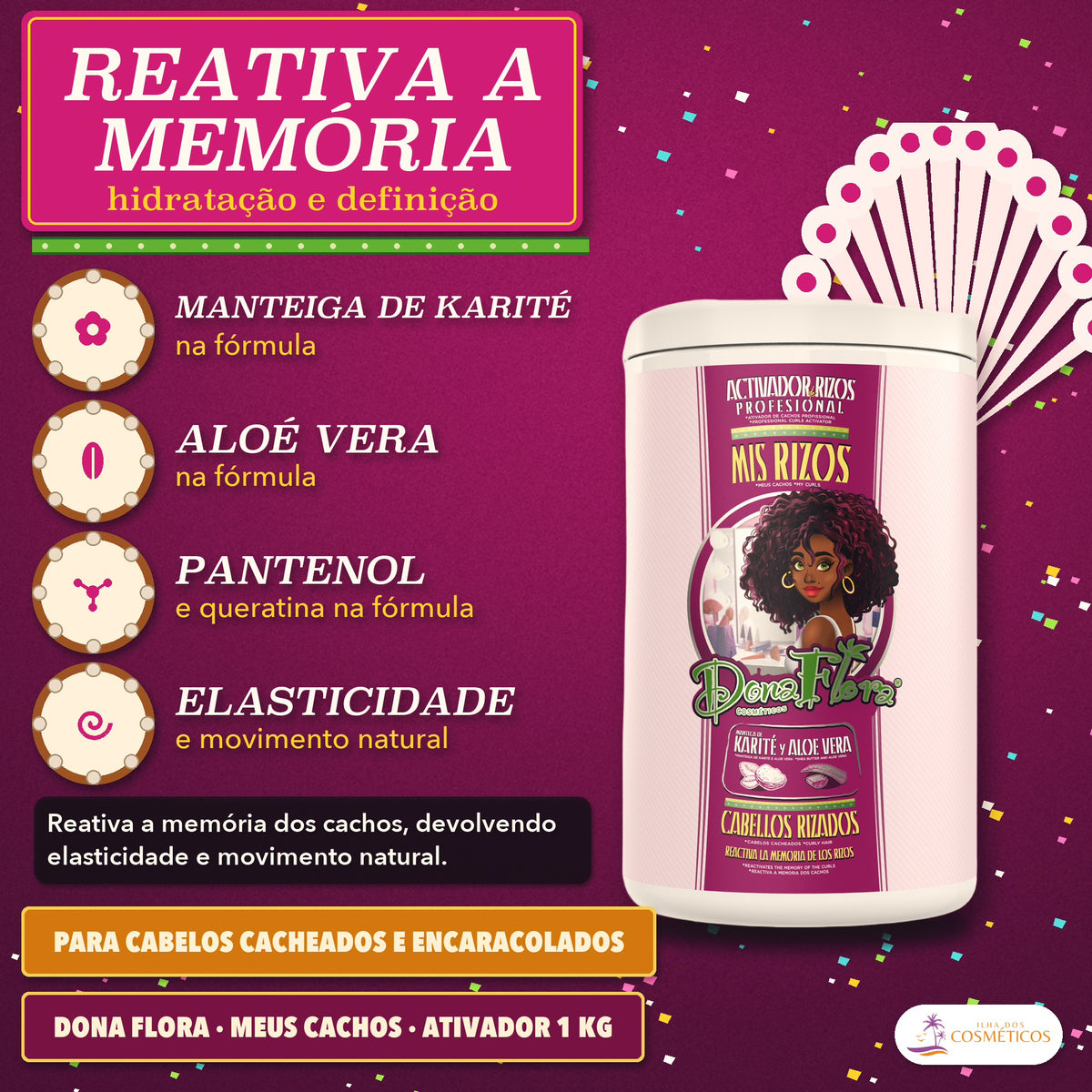 Ativador Dona Flora Meus Cachos: apresentação, com o que a fórmula faz pelo fio