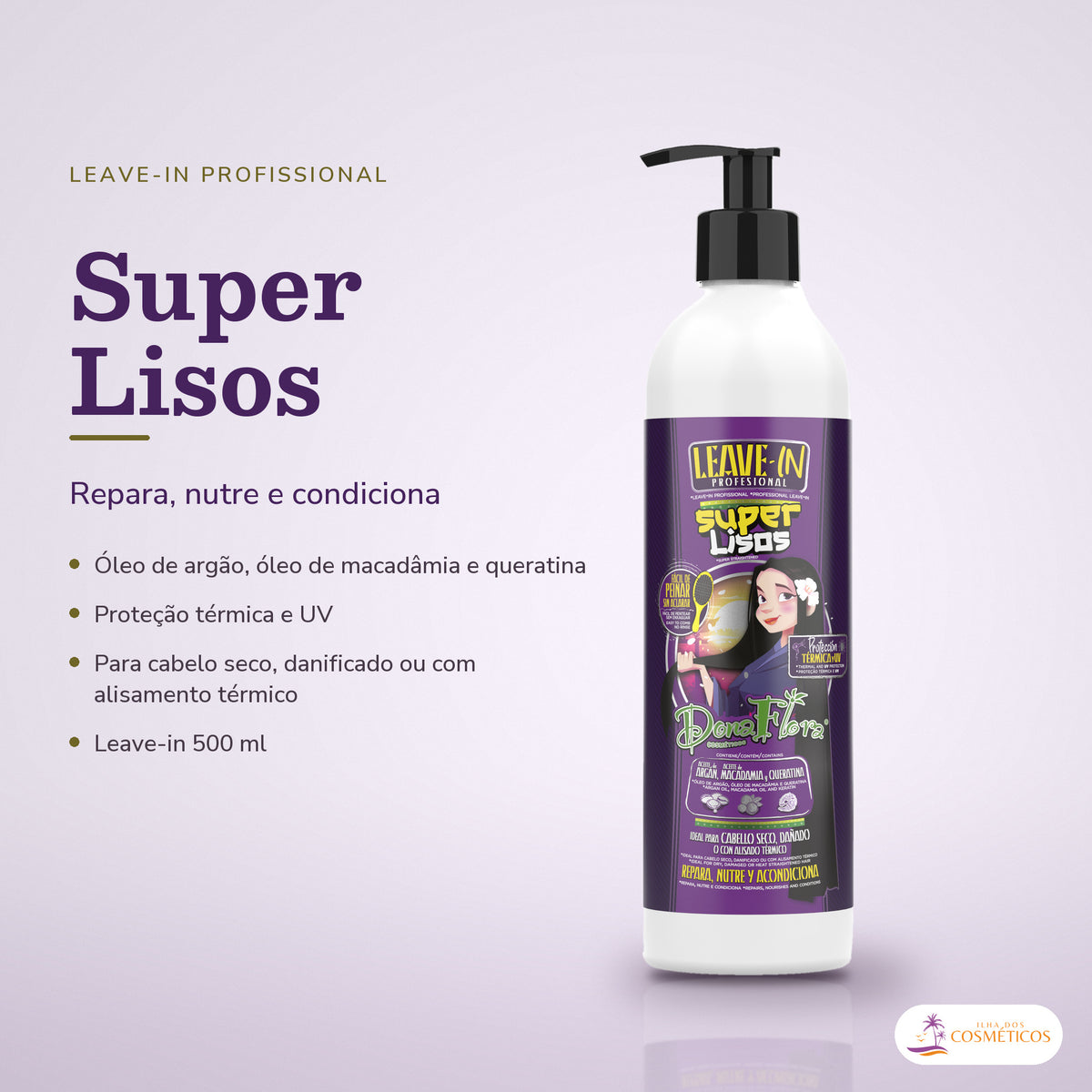 Leave-in Proteção Térmica e UV Dona Flora Super Lisos: frasco em fundo de estúdio, com o nome da linha e as notas