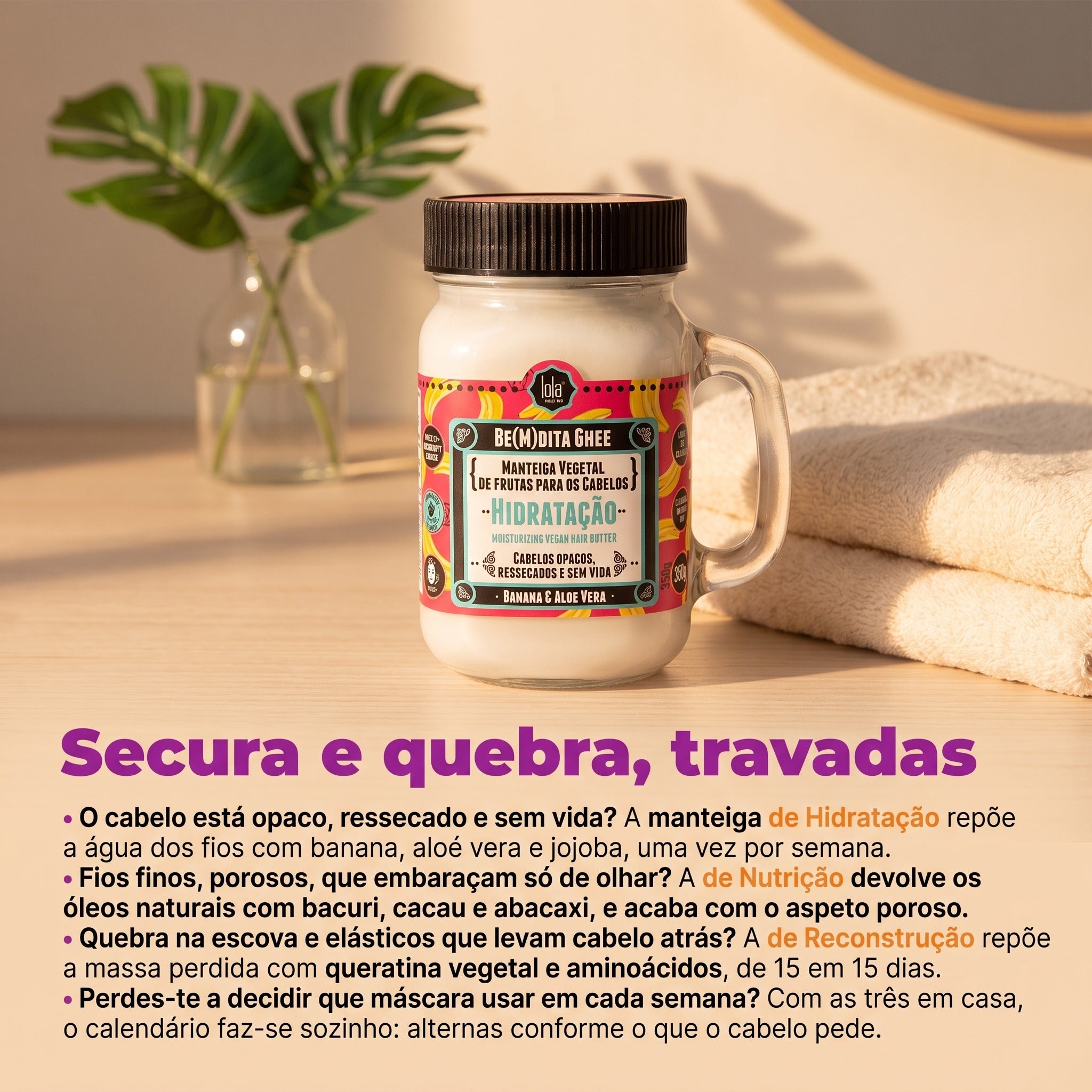 Lola Be(M)dita Ghee Pack Cronograma Capilar 3x350g — anúncio
