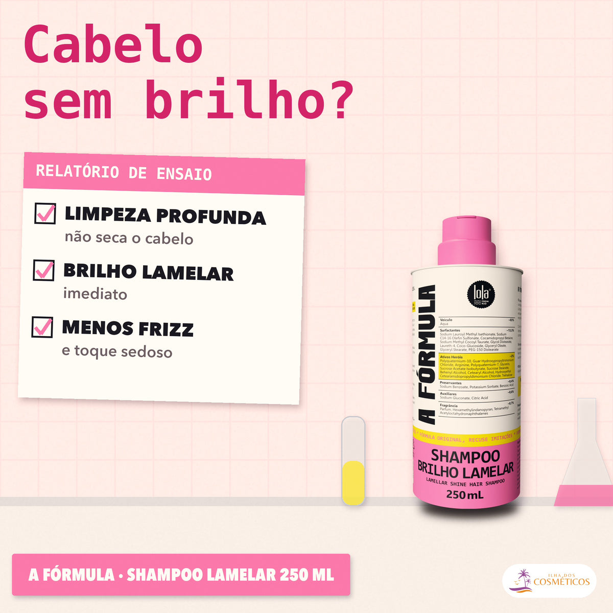 Shampoo A Fórmula Lola Brilho Lamelar: apresentação, com o que a fórmula faz pelo fio