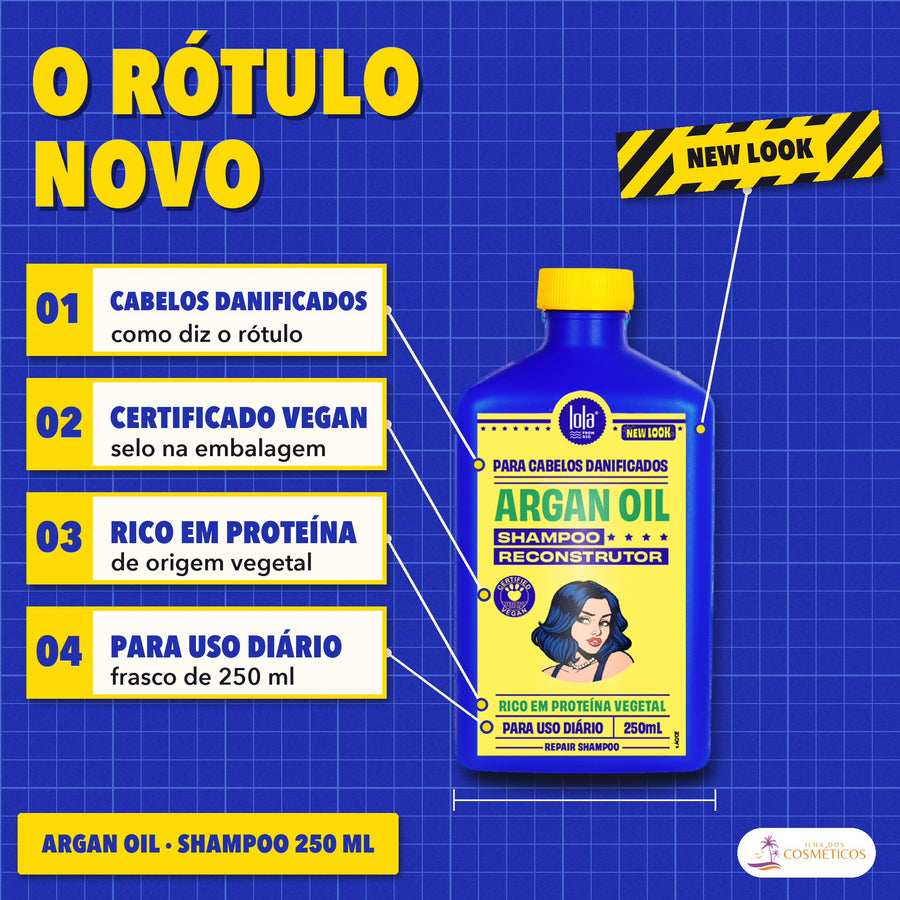 Shampoo Argan Oil Lola Reconstrutor Sem Sulfatos: o rótulo novo, para cabelos danificados, vegan e de uso diário