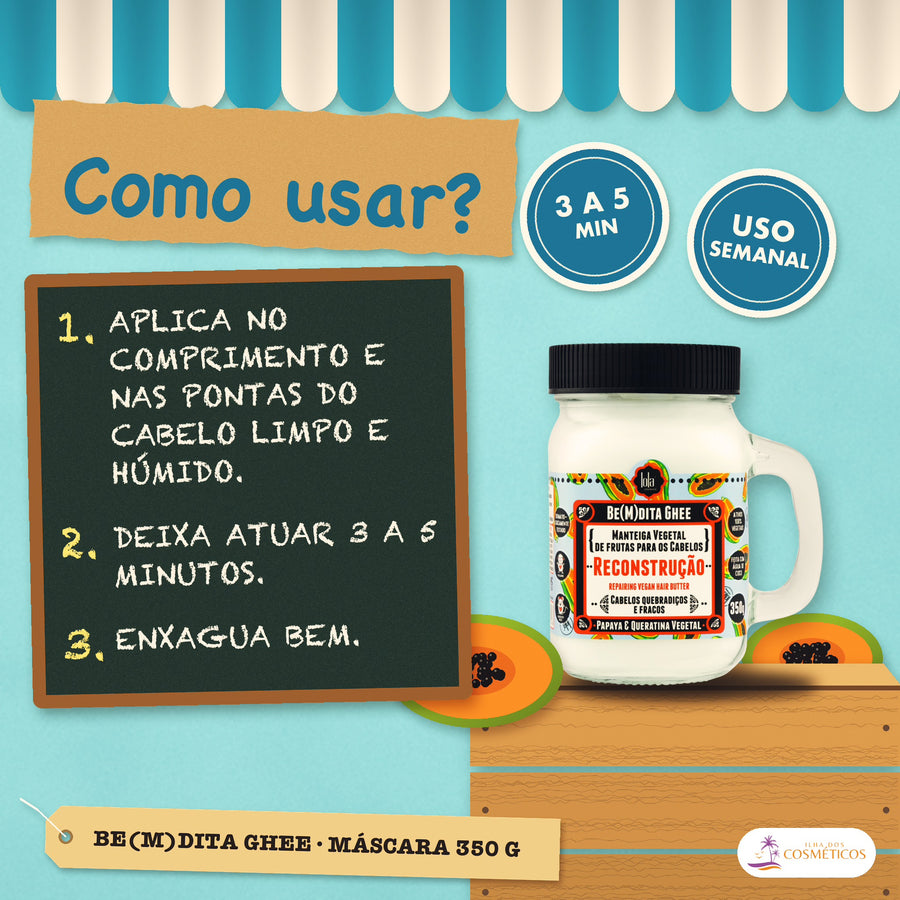 Máscara Be(M)dita Ghee Lola Reconstrução Papaya: como usar, passo a passo, com o tempo e a frequência