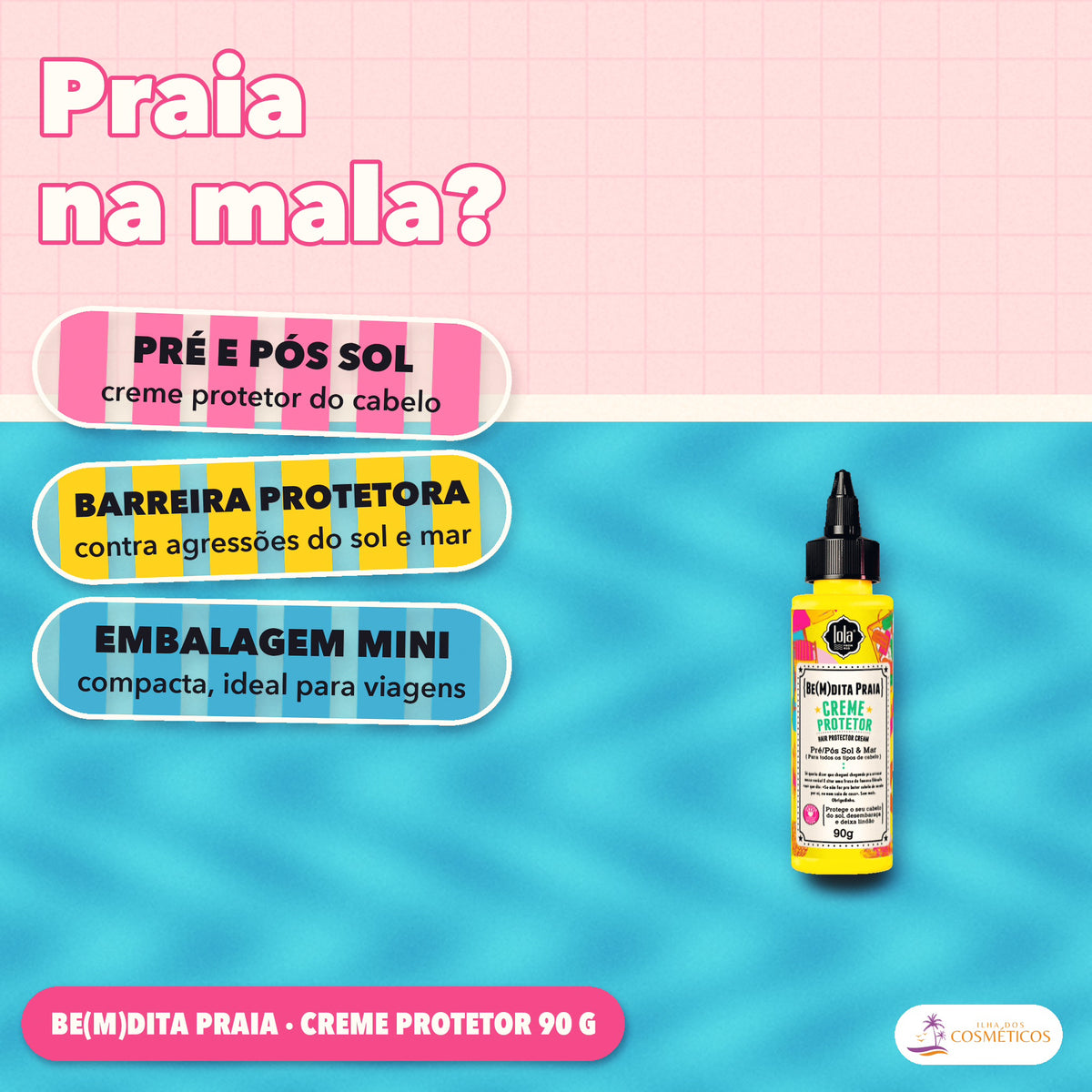 Creme Be(M)dita Praia Lola Protetor Pré e Pós Sol Urucum: apresentação, com o que a fórmula faz pelo fio