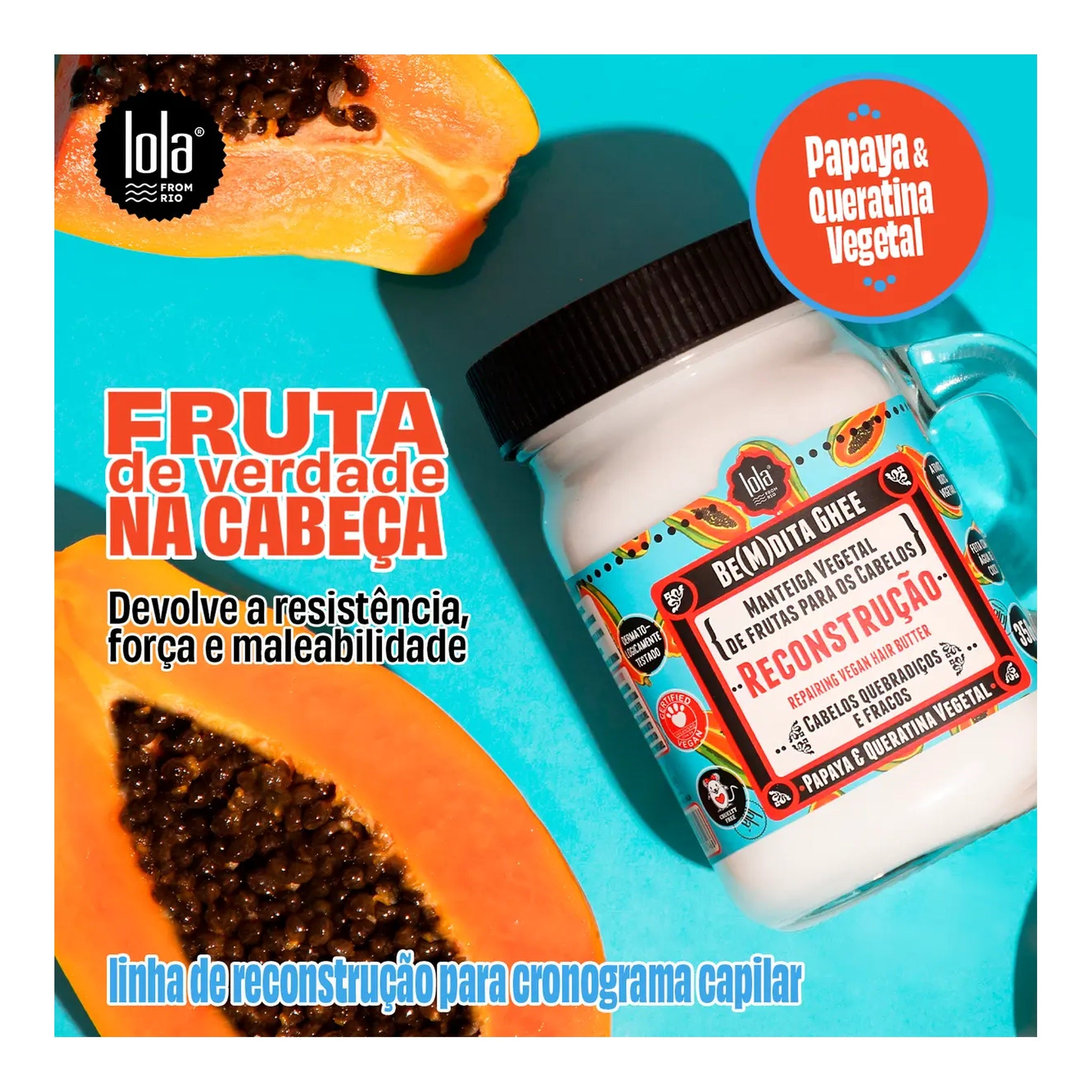 Lola Be(M)Dita Ghee Máscara Reconstrução Papaya e Queratina  350g — foto oficial da marca