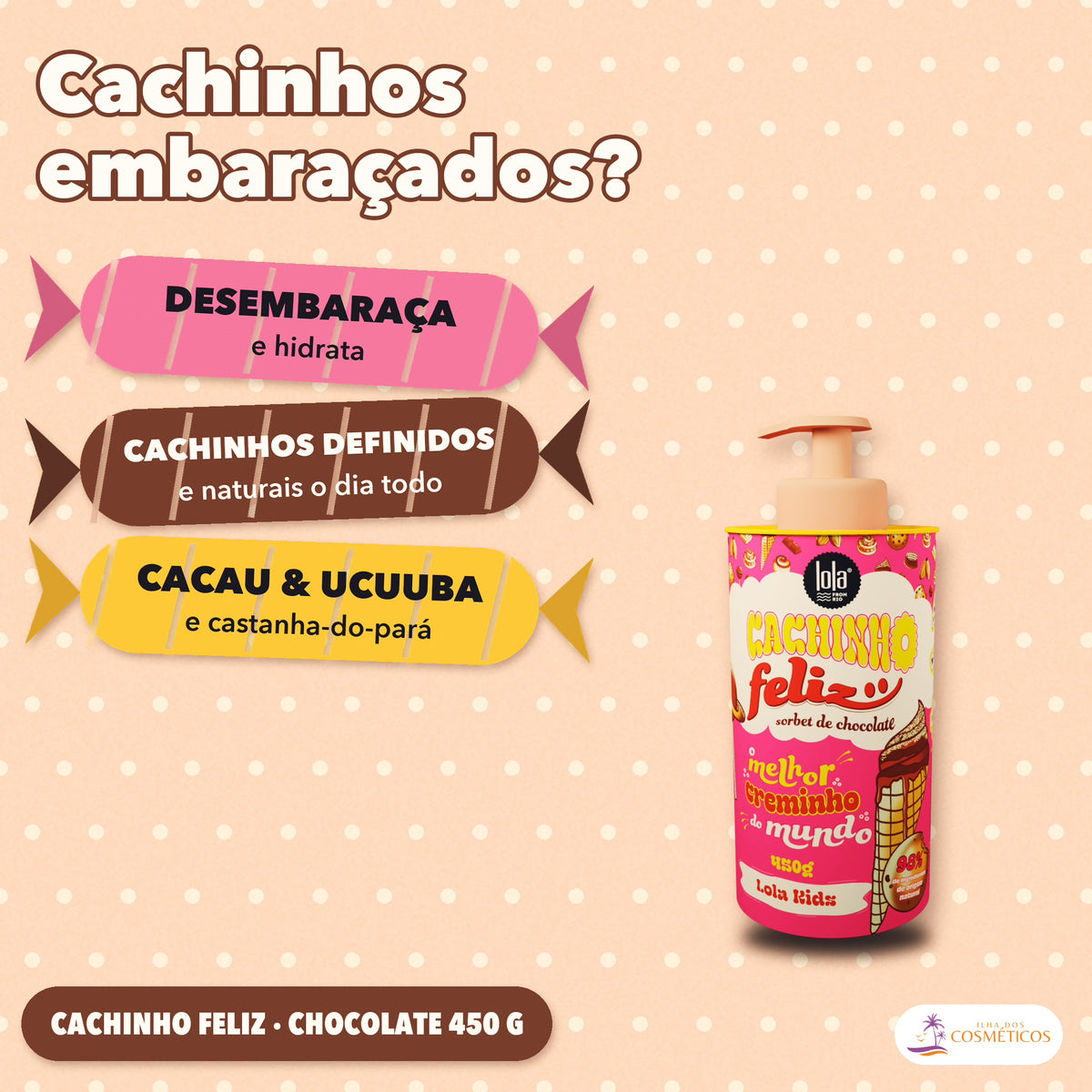 Creme de Pentear Cachinho Feliz Lola Chocolate: apresentação, com o que a fórmula faz pelo fio
