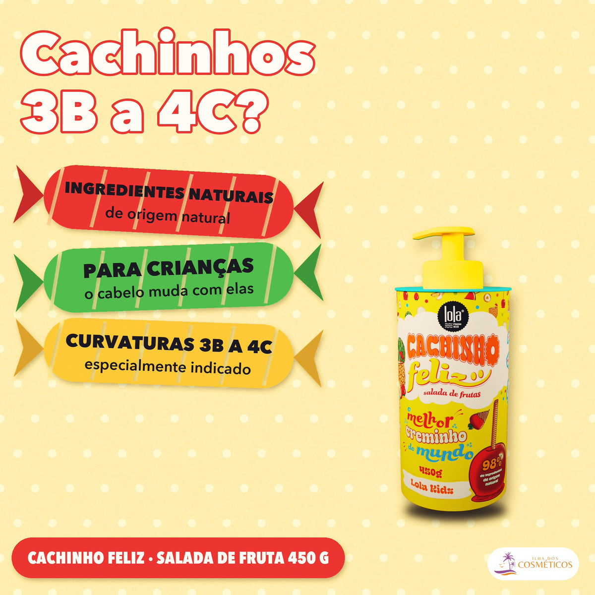 Creme de Pentear Cachinho Feliz Lola Salada de Frutas: apresentação, com o que a fórmula faz pelo fio