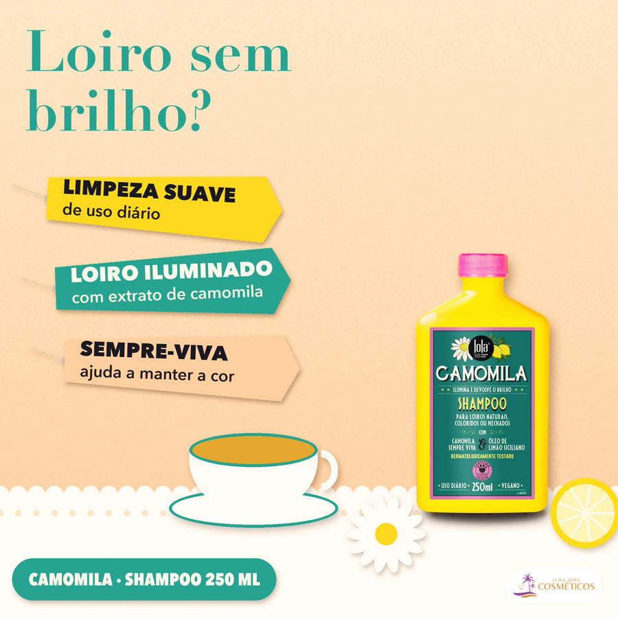 Shampoo Camomila Lola Iluminador para Loiros: apresentação, limpeza suave, loiro iluminado e sempre-viva para a cor
