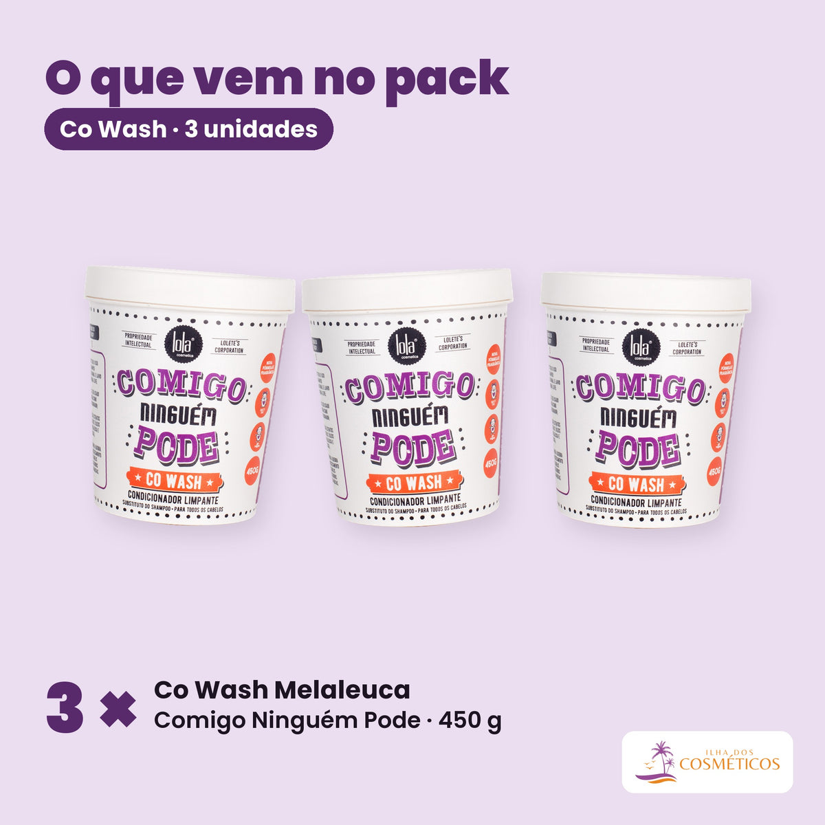 O que vem no pack: três potes de Co Wash Melaleuca Comigo Ninguém Pode de 450 g, arrumados sobre fundo liso.