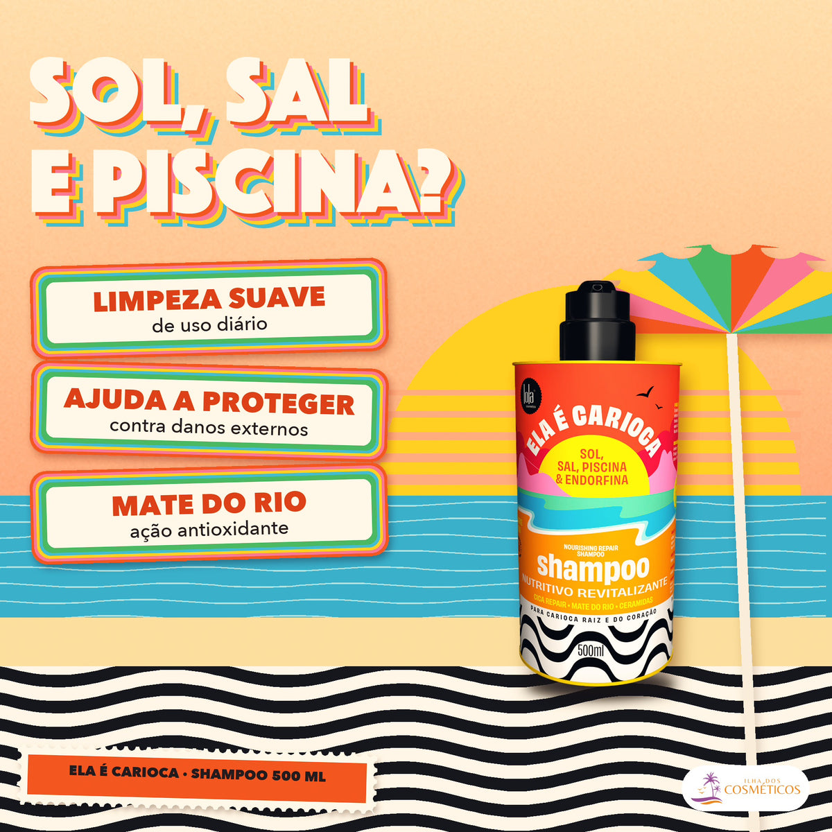 Shampoo Ela é Carioca Lola Nutritivo Sol e Sal: apresentação, com o que a fórmula faz pelo fio