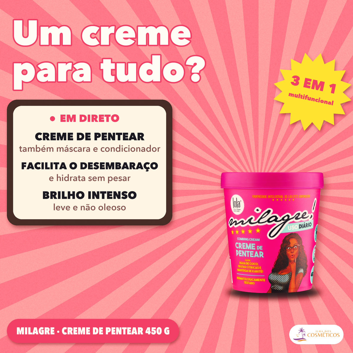 Creme de Pentear Milagre Lola Multifuncional: apresentação, também máscara e condicionador, brilho intenso