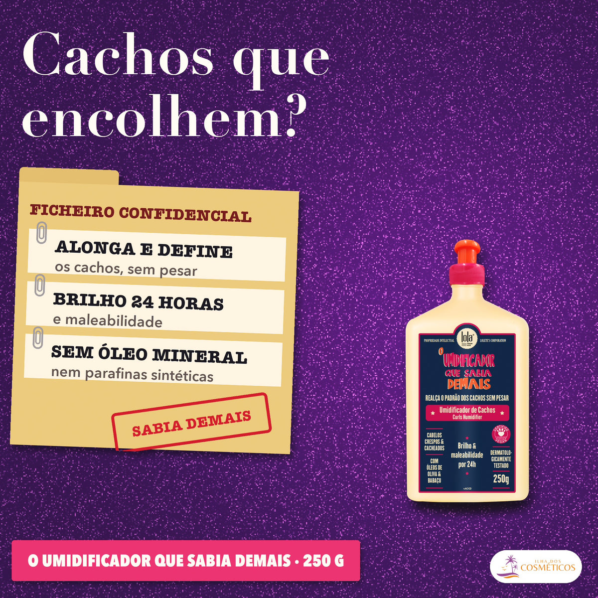Umidificador de Cachos Lola Que Sabia Demais: apresentação, alonga e define, brilho 24 horas, sem óleo mineral