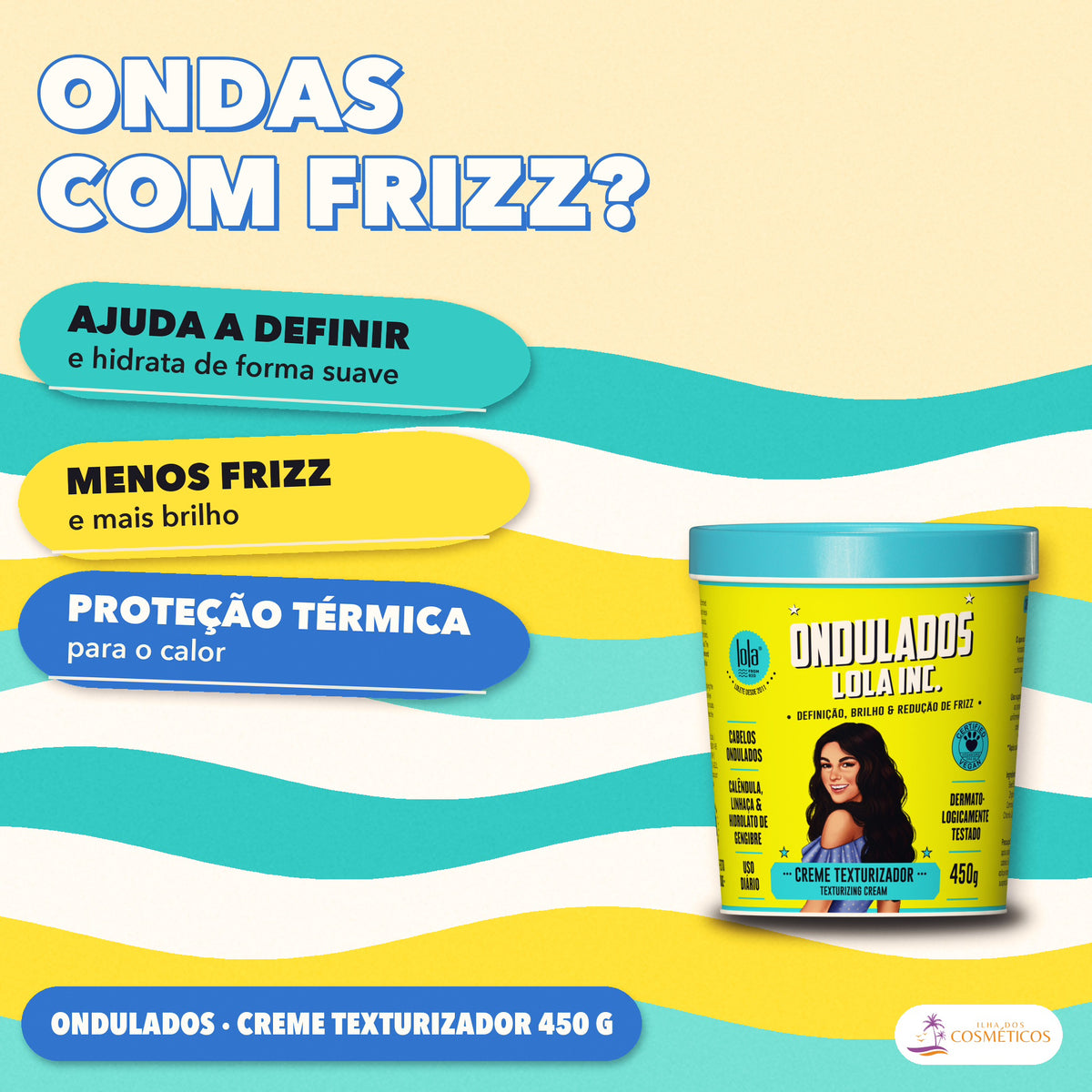 Creme Ondulados Inc. Lola Texturizador Ondas: apresentação, com o que a fórmula faz pelo fio