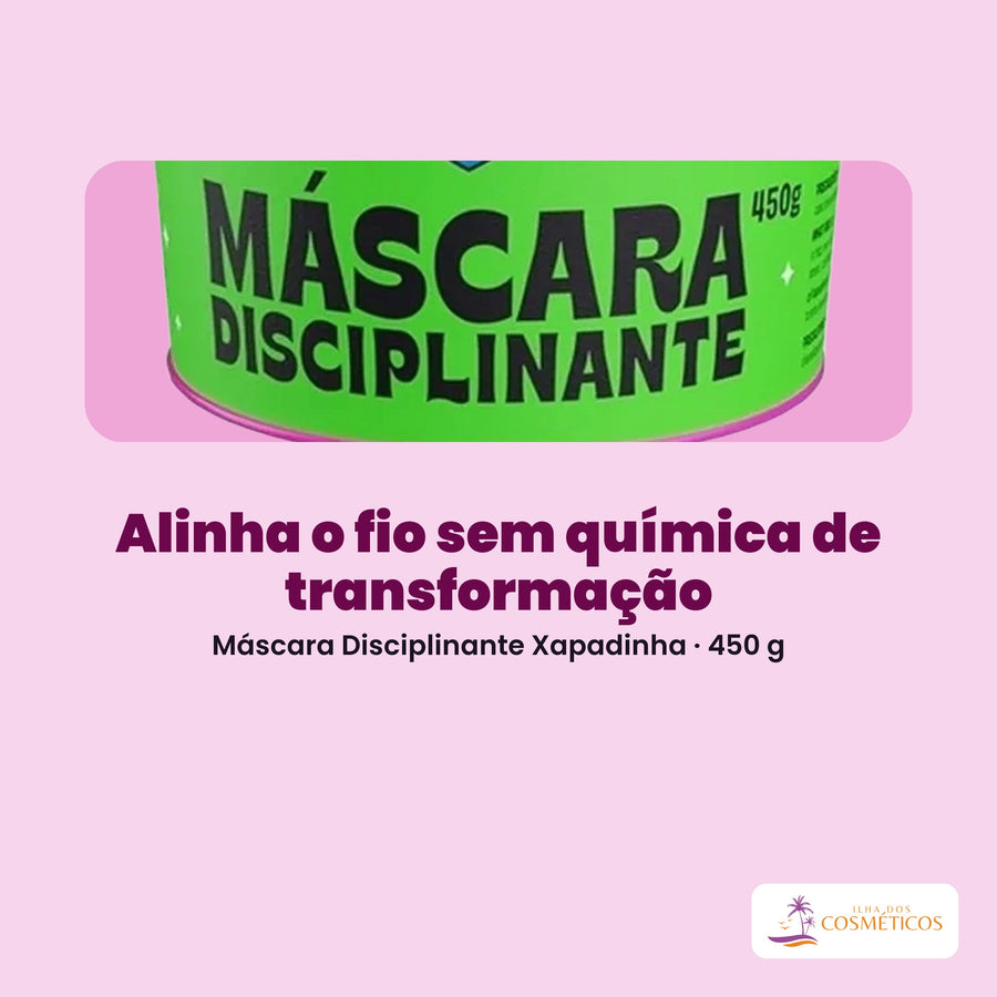 Rótulo da Máscara Disciplinante Xapadinha de 450 g visto de perto. Alinha o fio sem química de transformação.