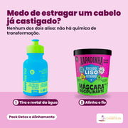 Pack Detox e Alinhamento: o Shampoo Fiber D.tox Papo Reto de 270 ml e a Máscara Disciplinante Xapadinha de 450 g, pela ordem de uso (tira o metal da água, alinha o fio).