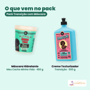 O que vem no Pack Transição com Máscara: a Máscara Hidratante Meu Cacho Minha Vida de 450 g e o Creme Texturizador Transição de 500 g, lado a lado sobre fundo liso, com o nome de cada um por baixo.