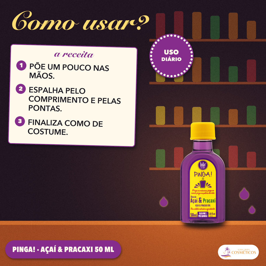 Óleo Pinga Lola Açaí e Pracaxi Pré e Pós Química: como usar, em três passos, de uso diário