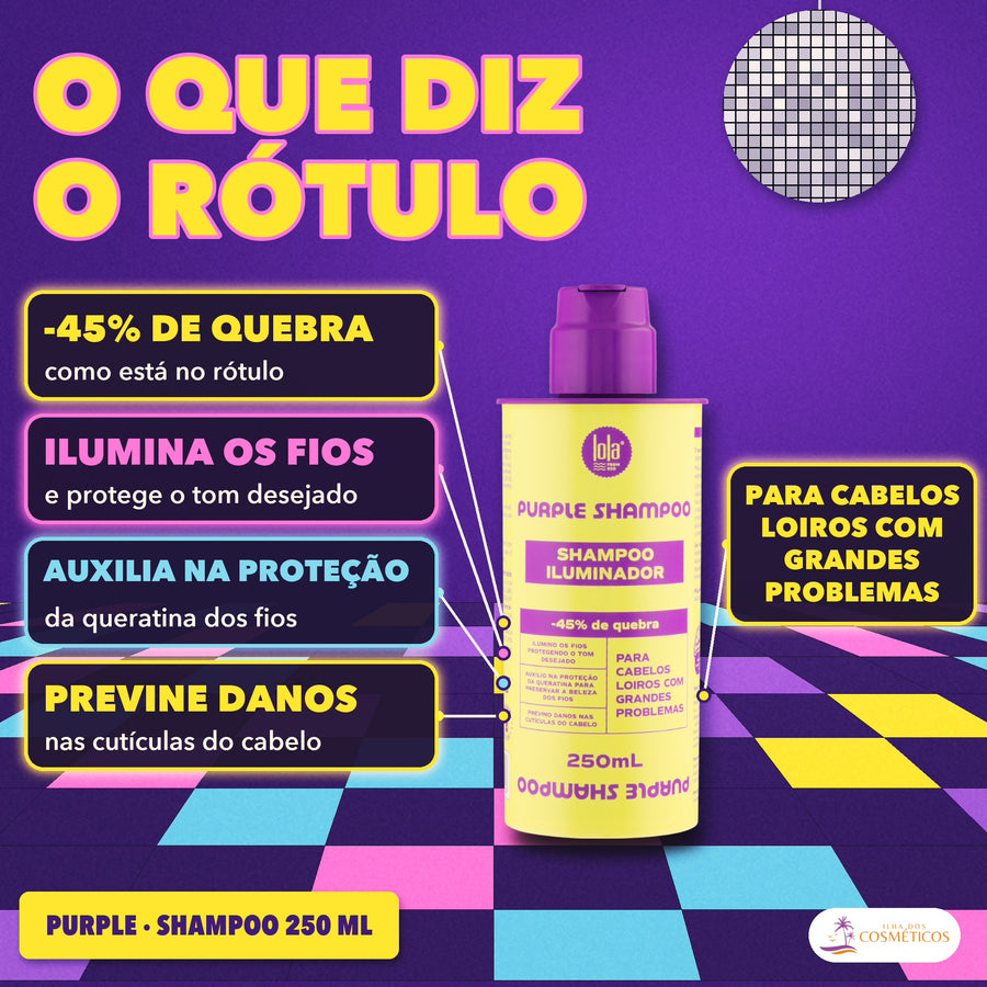Shampoo Purple Lola Iluminador Anti-Quebra Loiro: o que diz o rótulo, -45% de quebra e proteção da queratina