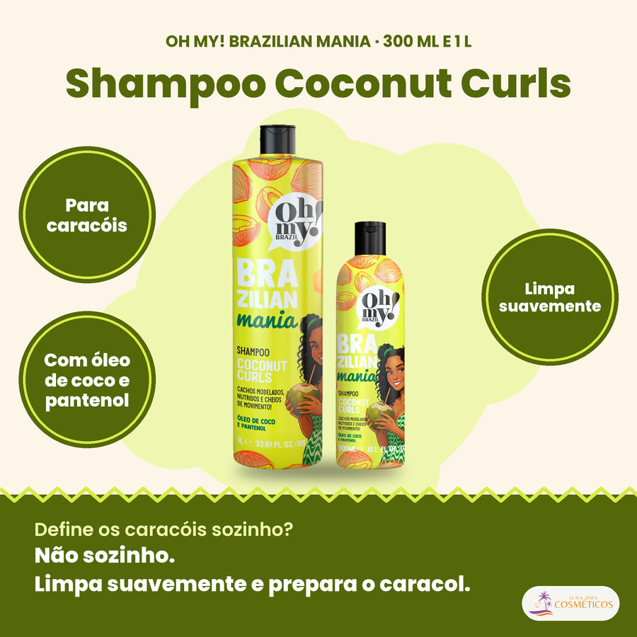 Oh My! Brazilian Mania Coconut Curls Shampoo, 300 ml e 1 L: para cabelo encaracolado, com óleo de coco e pantenol, limpa suavemente