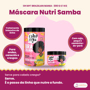 Oh My! Brazilian Mania Nutri Samba Máscara, 300 g e 1 kg: para ondas, caracóis e crespos, com caju, pequi e castanha-do-pará, tratamento intensivo da linha